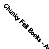 Chunky Felt Books - ABC (My First Felt)